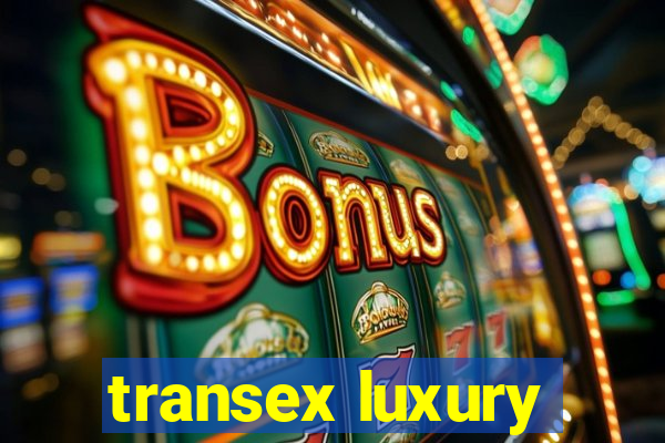 transex luxury